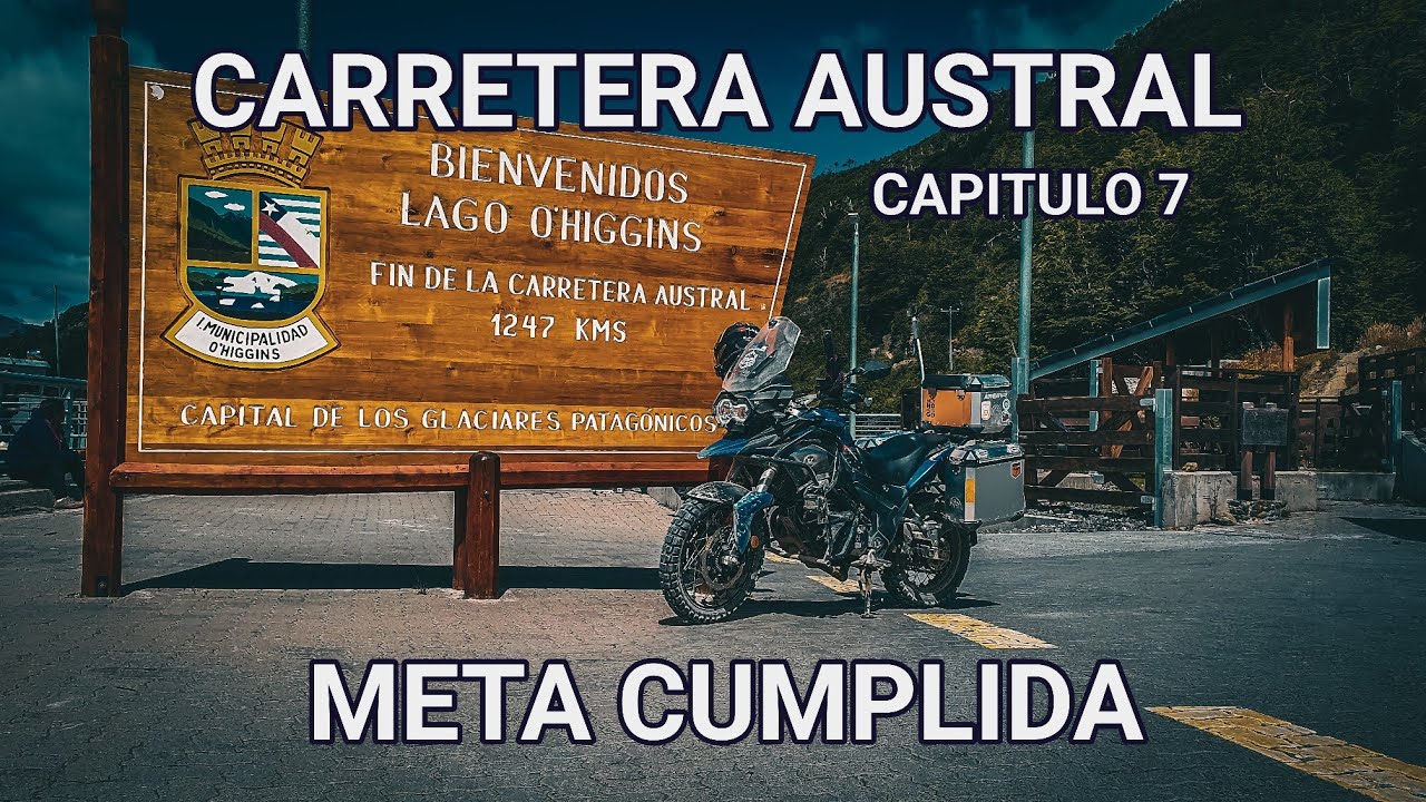 CAPITULO 7 CARRETERA AUSTRAL   SE LOGRO LA META
