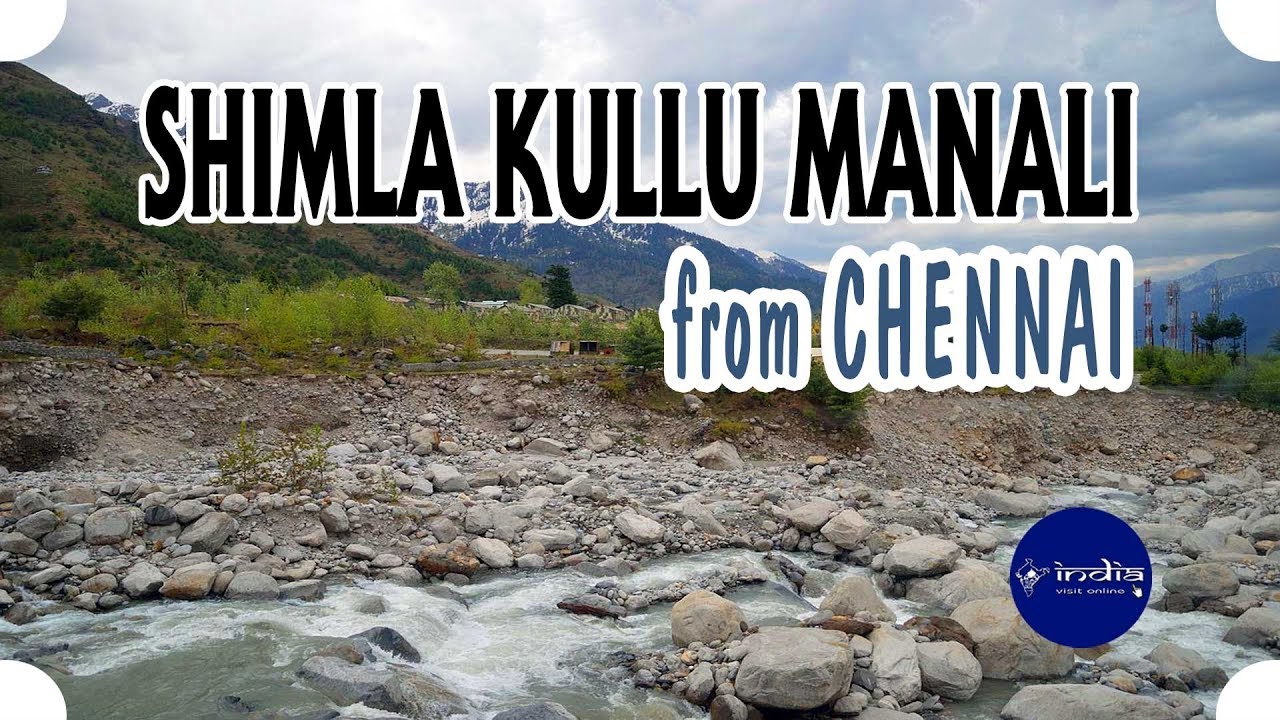 How to plan Chennai to Shimla Manali tour package by flight