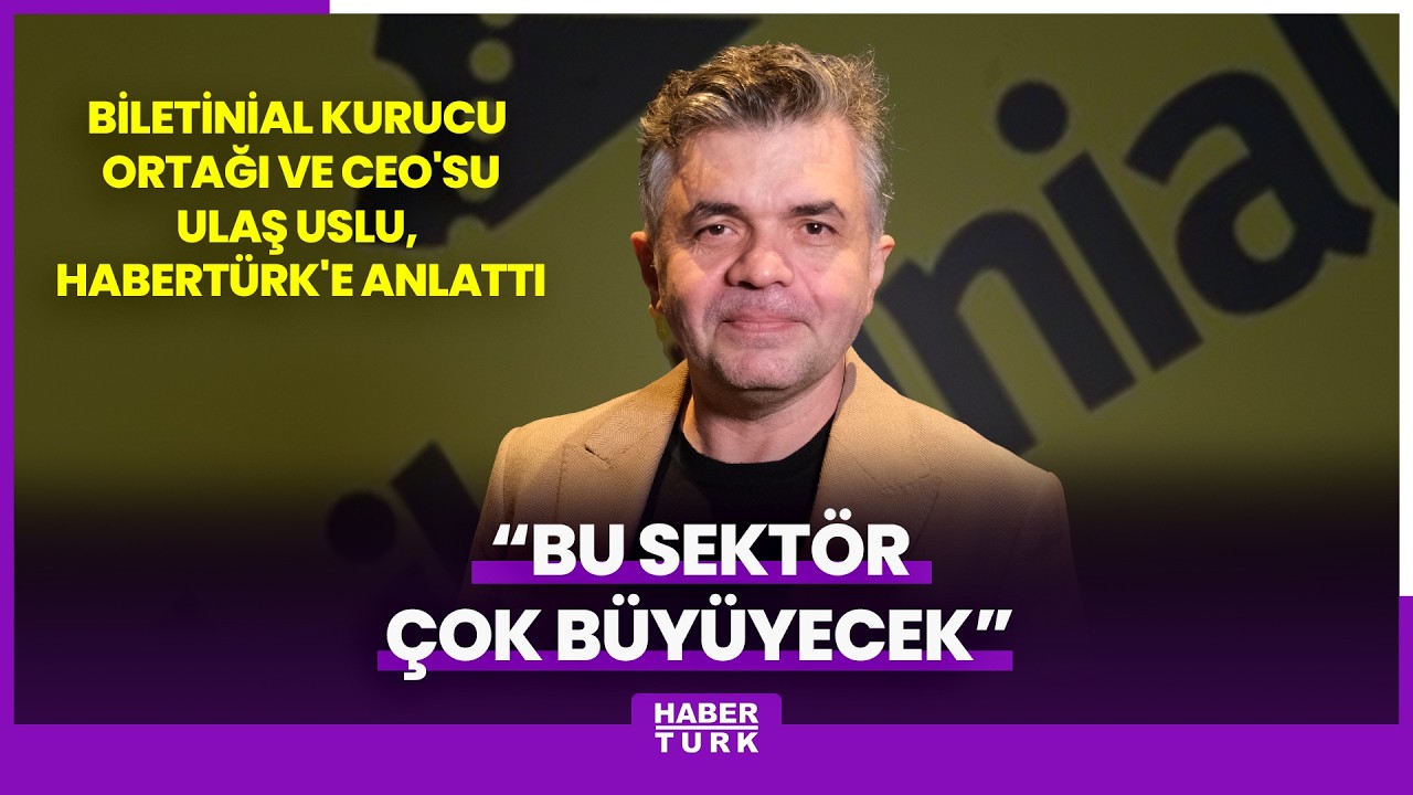 Biletinial Kurucu Ortağı ve CEO'su “Bu sektör çok büyüyecek”