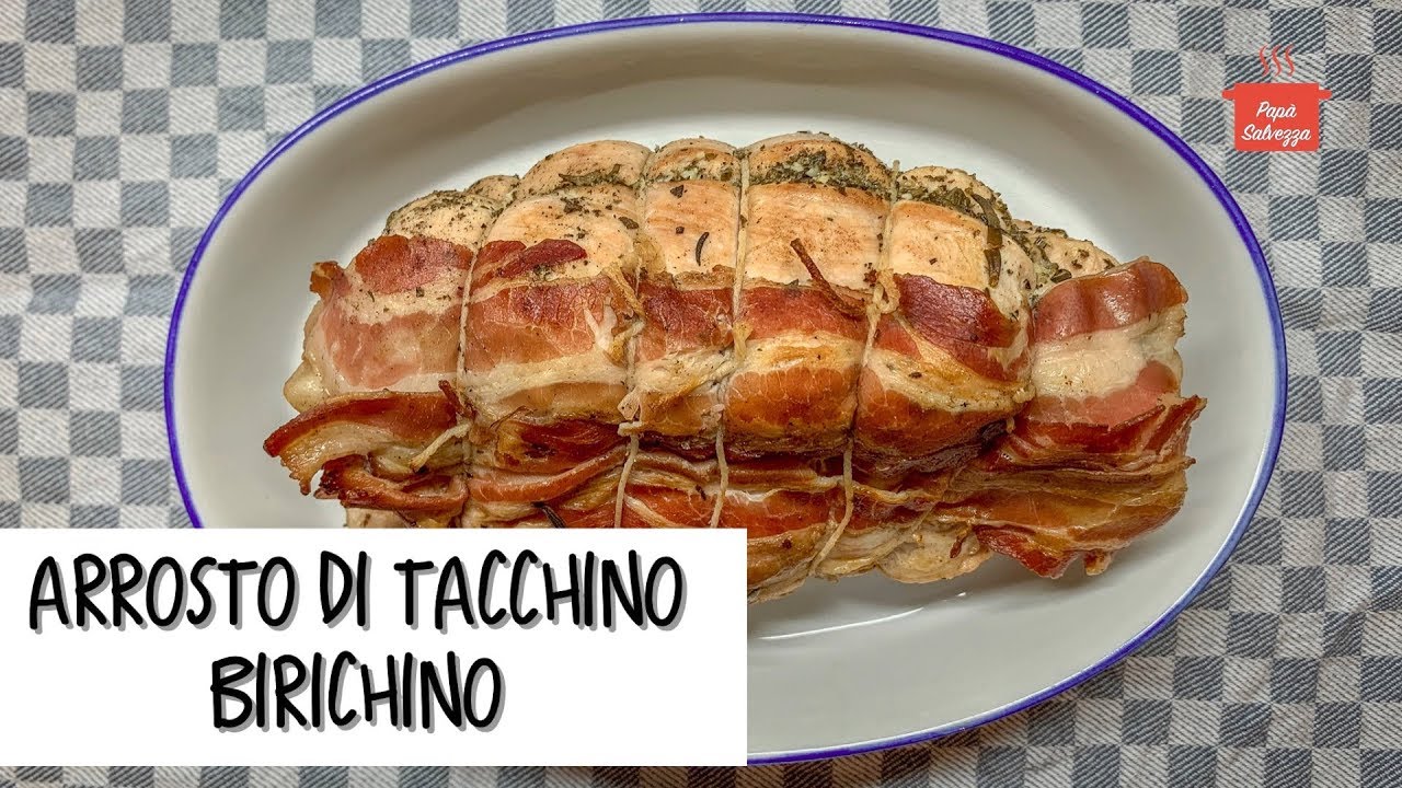 ARROSTO DI TACCHINO BIRICHINO super goloso e infallibile