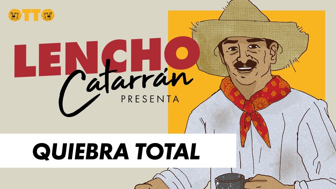 QUIEBRA TOTAL 🤑 Lencho Catarran | CUENTOS COMPLETOS EN ESPAÑOL| por Otto de la Rocha
