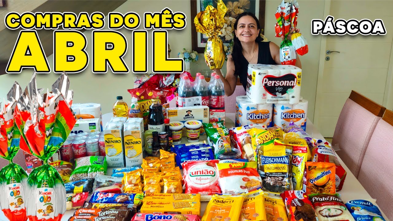 📦 COMPRAS DO MÊS DE ABRIL 🛒 + Ovos de Páscoa 🐰🍫!💰 Gastei Quanto?!