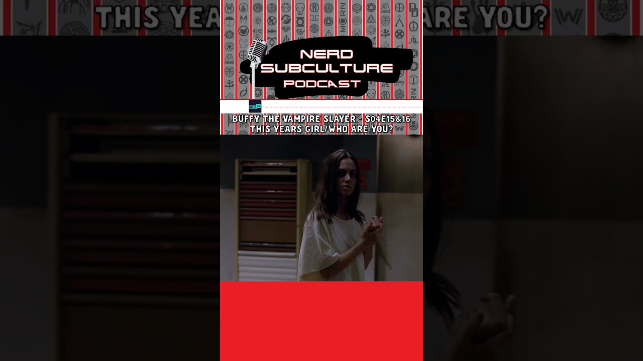 Nerd Subculture - Buffy The Vampire Slayer - Promo Clip 2 of Podcast Episode S04E15&16