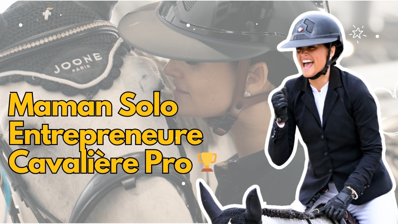 Maman, Entrepreneure et maintenant Cavalière Pro ?
