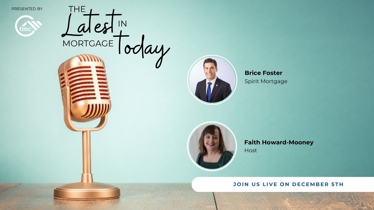 The Latest in Mortgage Today, Featuring Brice Foster