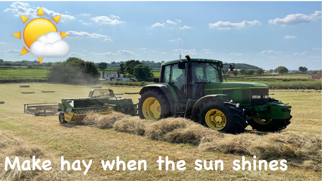 Make hay when the sun shines