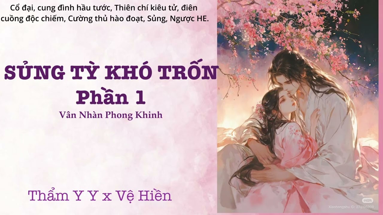 【Truyện Ngôn Tình】(1) SỦNG TỲ KHÓ TRỐN - Nhàn Vân Phong Khinh Phần 1 | Wolfika