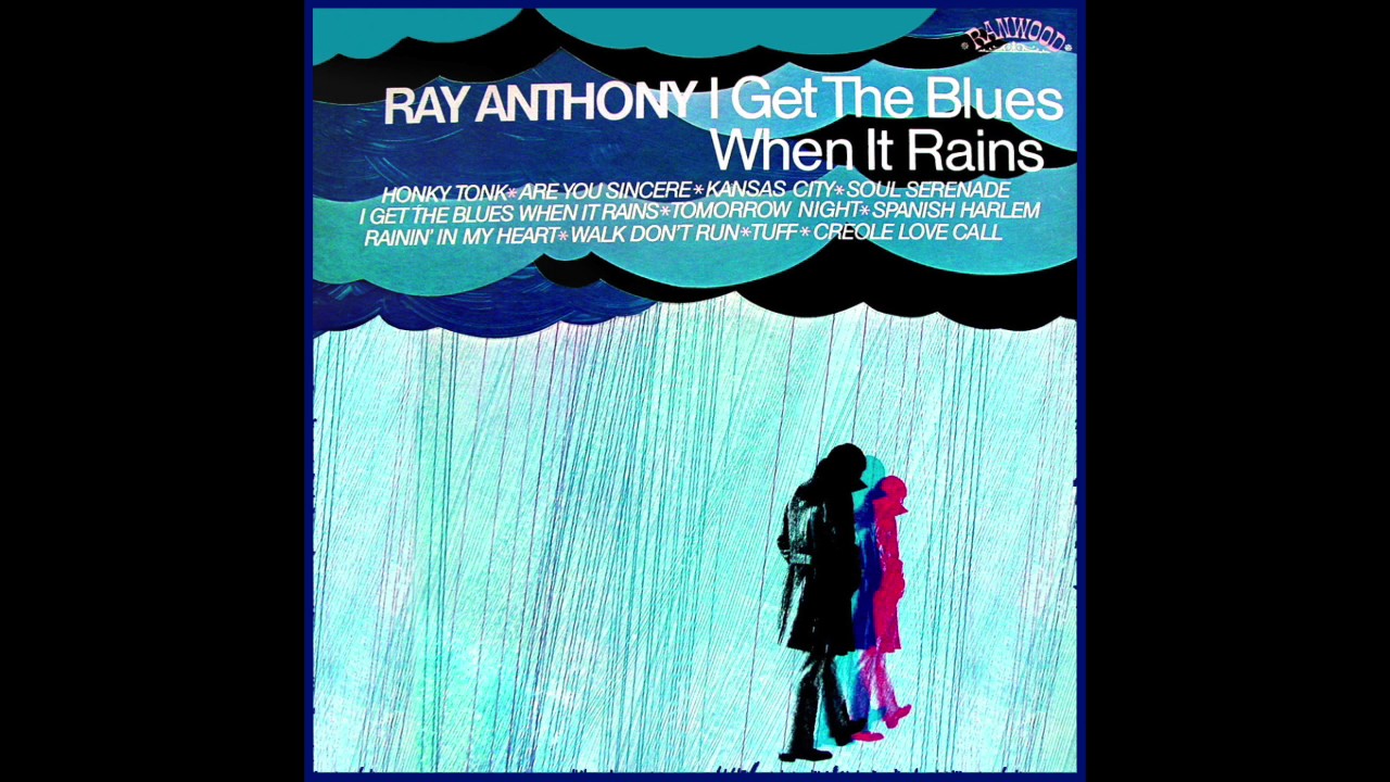 I Get the Blues When it Rains - Ray Anthony