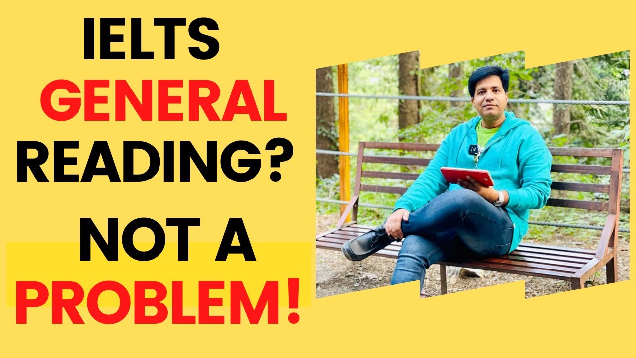 IELTS GENERAL TRAINING READING: NOT A PROBLEM BY ASAD YAQUB
