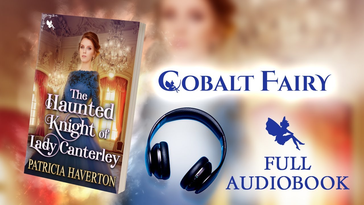 The Haunted Knight of Lady Canterley – Patricia Haverton - [Full Book]