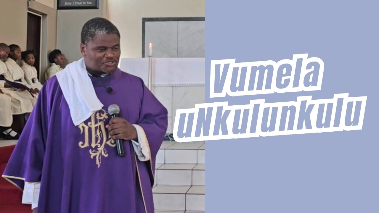 Vumela uNkulunkulu akuhole | Fr. T Ngcobo reflects