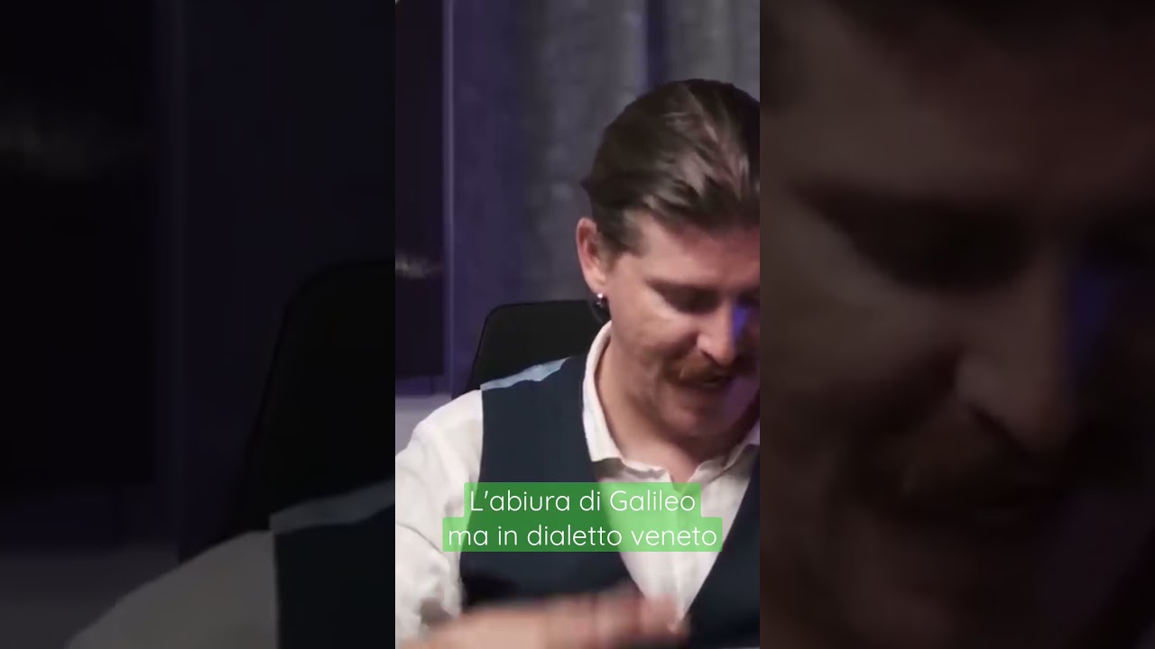 L'abiura di Galileo, ma in dialetto veneto! 😂