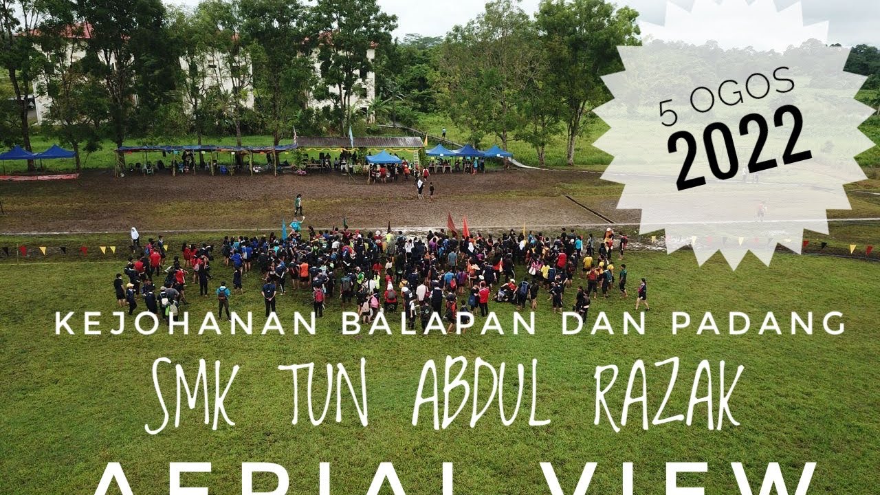 Kejohanan Balapan dan Padang | SMK Tun Abdul Razak | 5 Ogos 2022 - Aerial View