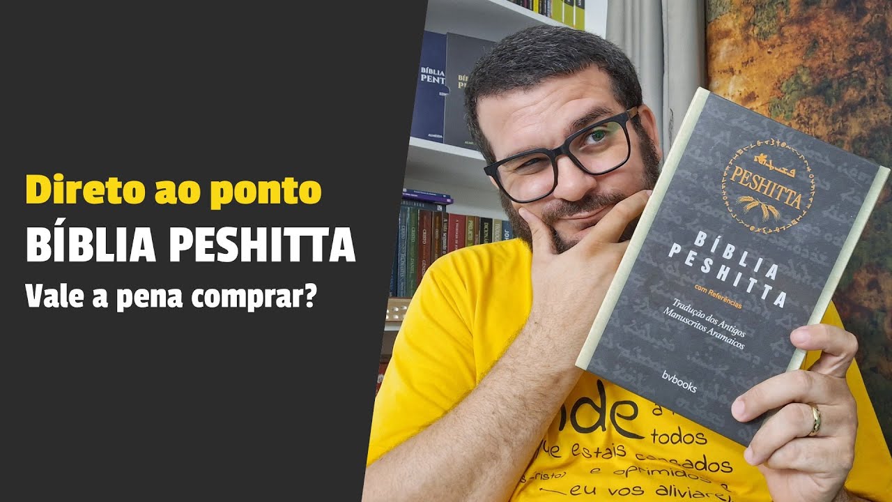 Bíblia Peshitta, ainda vale a pena comprar?