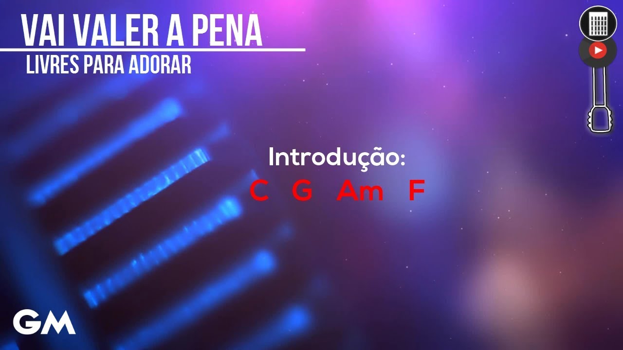 Livres para Adorar | Vai Valer a Pena | Cifra🎸