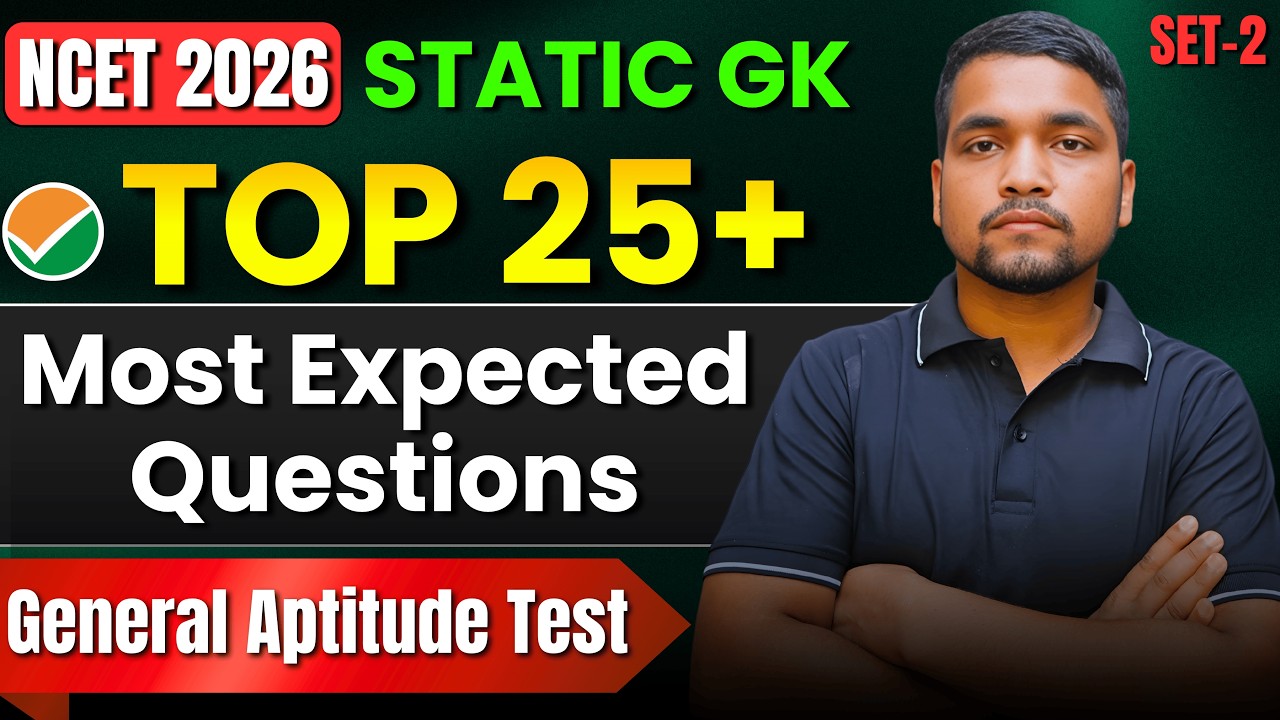 NCET 2026 General Test Top 25 Most Expected Questions | Static GK | NCET GAT Preparation - Part 2