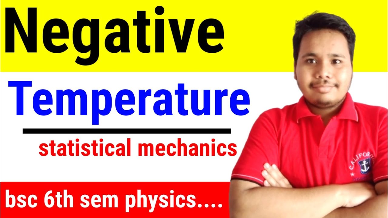 negative temperature || negative temperature statistical mechanics