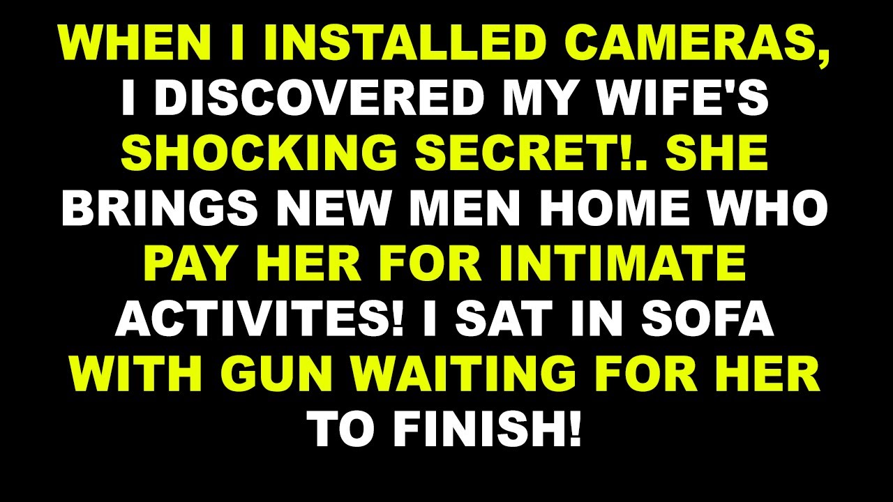 Hidden Cameras Revealed My Cheating Wife's Shocking Secret!   Reddit Cheating Stories