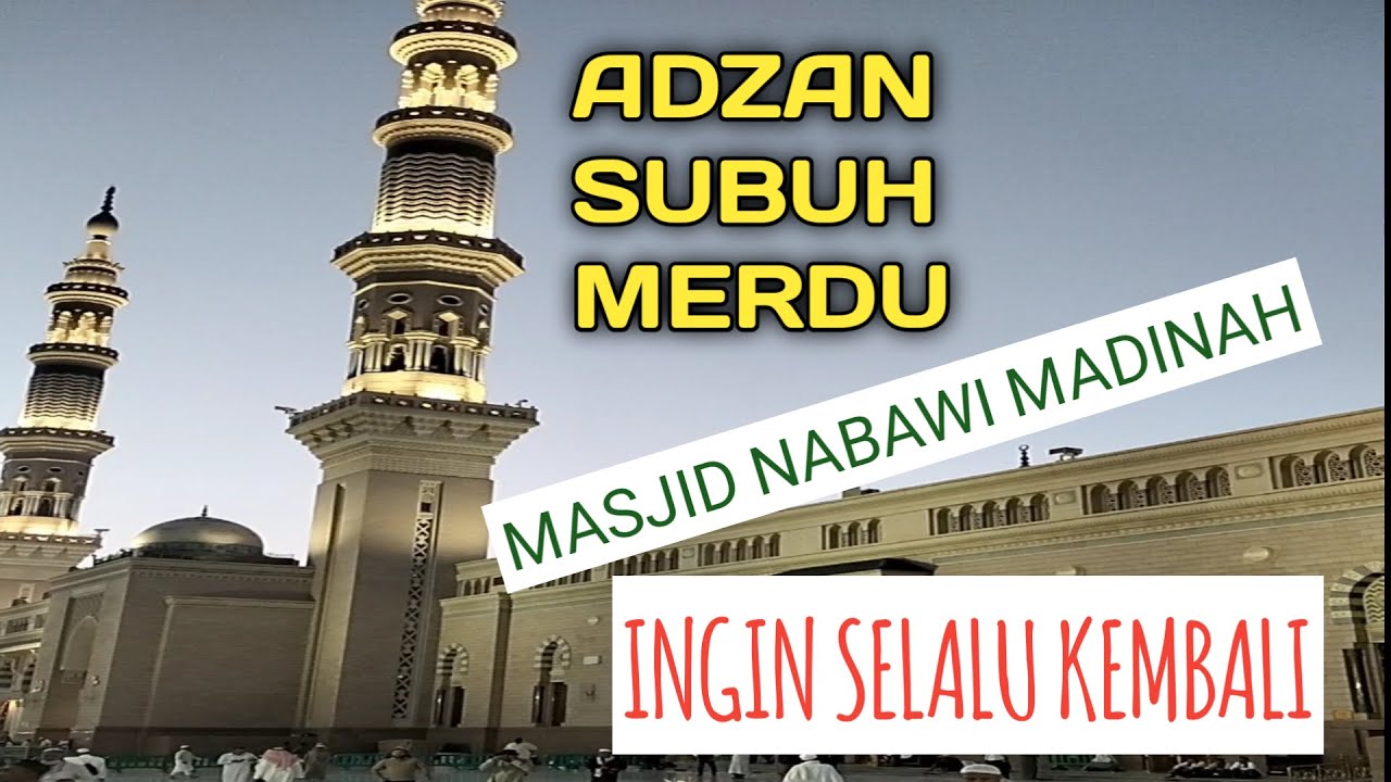 Adzan Subuh merdu di Masjidnya Nabi bikin selalu ingin kembali