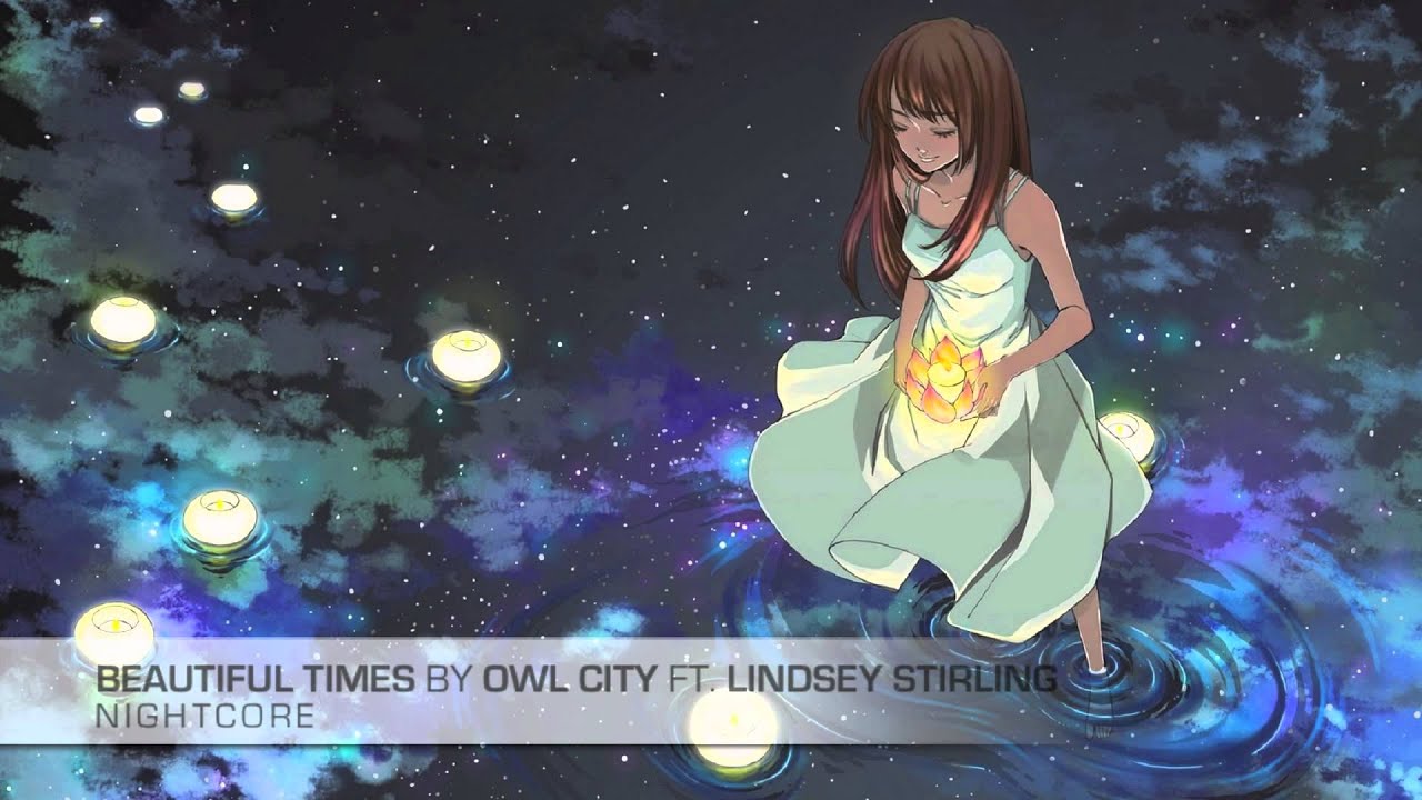 Owl City - Beautiful Times | Nightcore