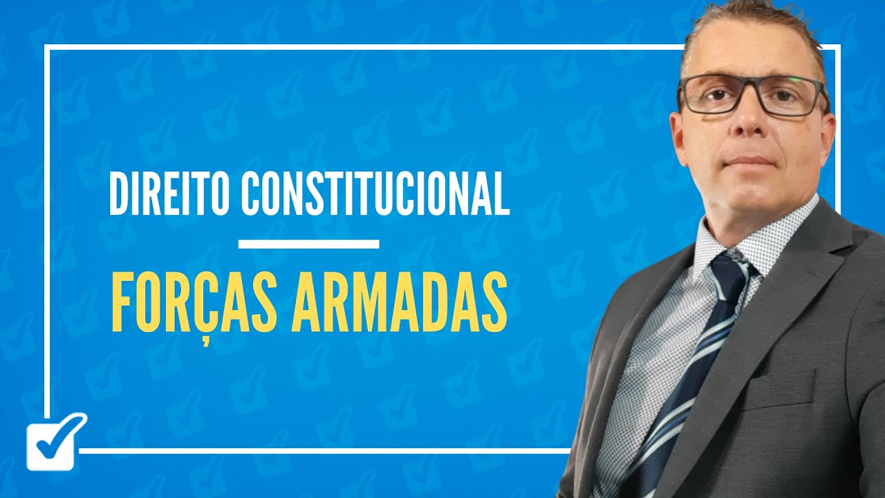 06.02. Aula das Forças Armadas (Direito Constitucional)