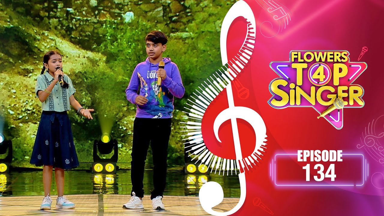 Flowers Top Singer 4 | Musical Reality Show | EP# 134