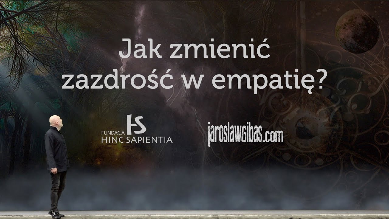 Jak zmienić zazdrość w empatię? #169