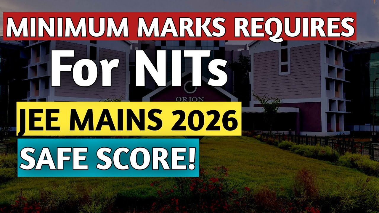 Minimum Marks for NITs CSE & Other Branches | JEE Main 2026 Safe Score