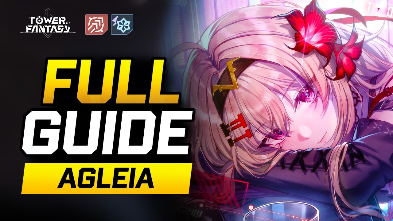 Tower of Fantasy: Agleia Complete Guide and Analysis | Team Comps & Recommendations | ver 5.7