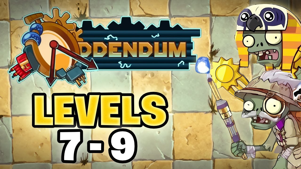Plants vs. Zombies 2 Addendum: Ancient Egypt 7-9