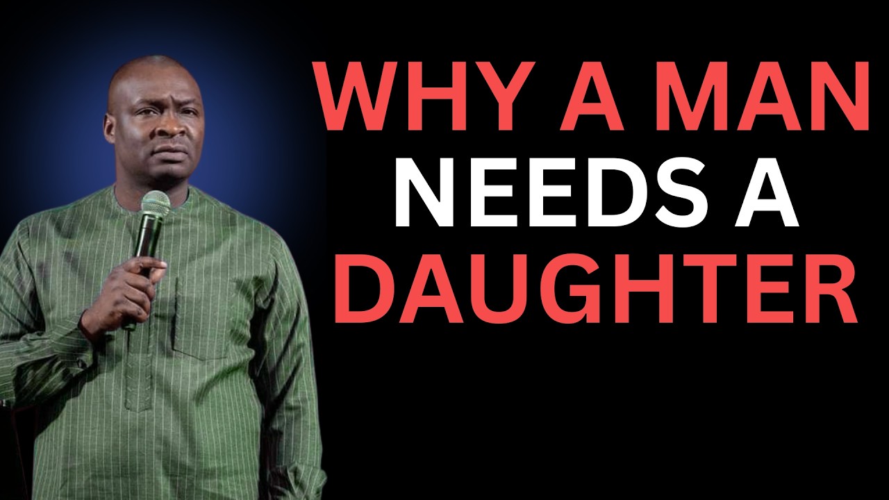 WHY EVERY FATHER NEEDS A DAUGHTER — THE HIDDEN TRUTH SHE WILL REVEAL | APOSTLE JOSHUA SELMAN