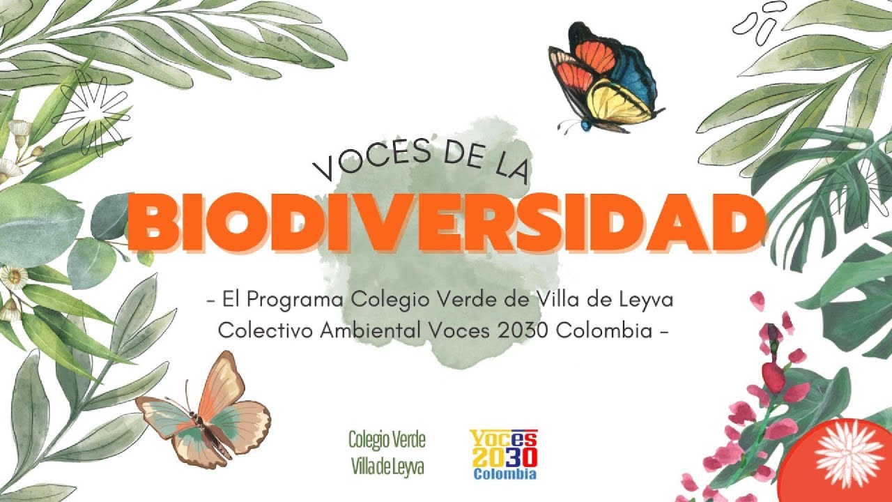 Introducción Voces de la Biodiversidad: #vocesdelabiodiversidad #voces2030colombia #elcolegioverde