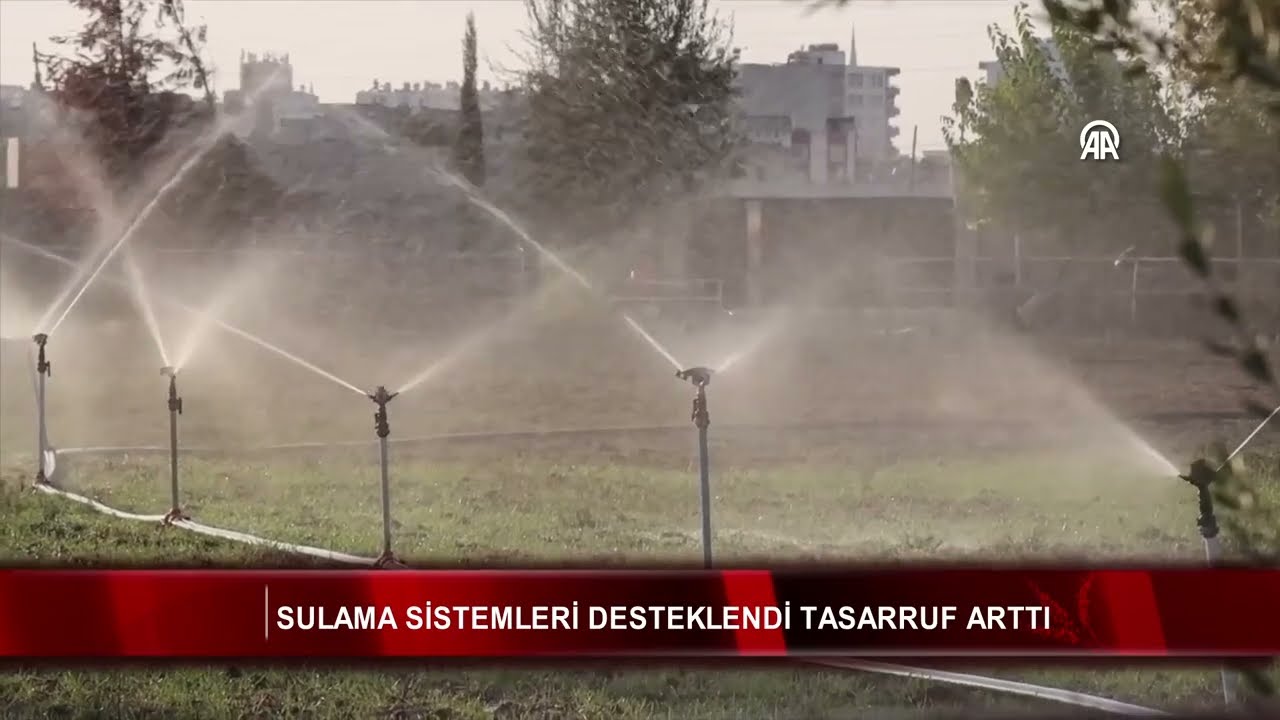 Sulama sistemleri desteklendi tasarruf arttı