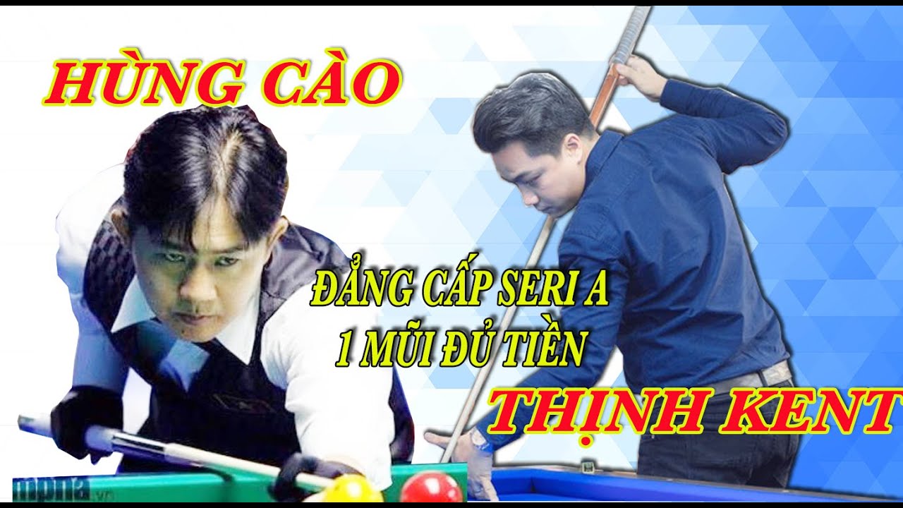 Siêu kinh điển Thịnh kent - Hùng cào  - bida phăng 1 mũi đủ tiền - libre billiards 당구