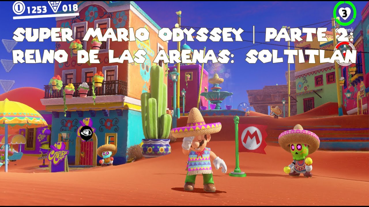 Jugando Super Mario Odyssey | Parte 2: Reino de las arenas: Soltitlán