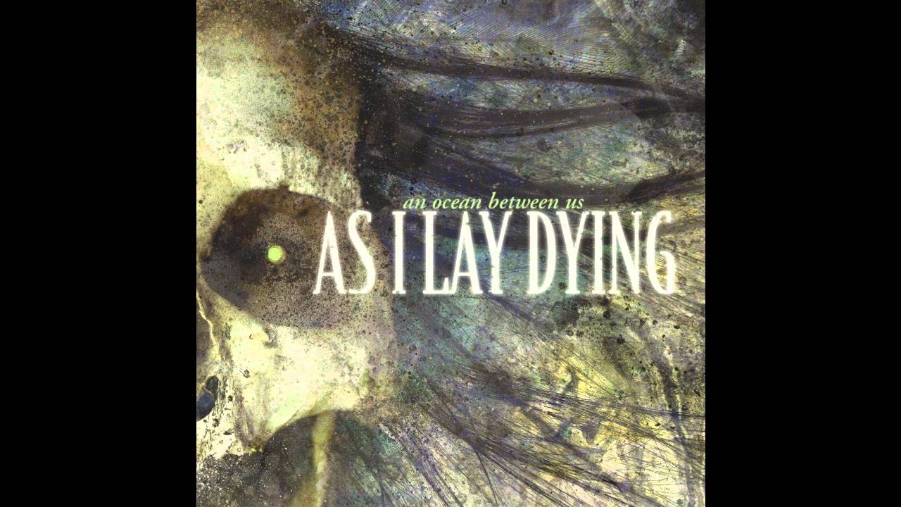 As I Lay Dying - I Never Wanted