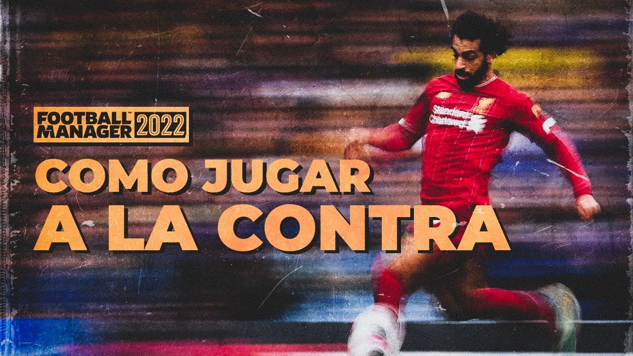 Como JUGAR a la CONTRA y sobrevivir en Football Manager 2022