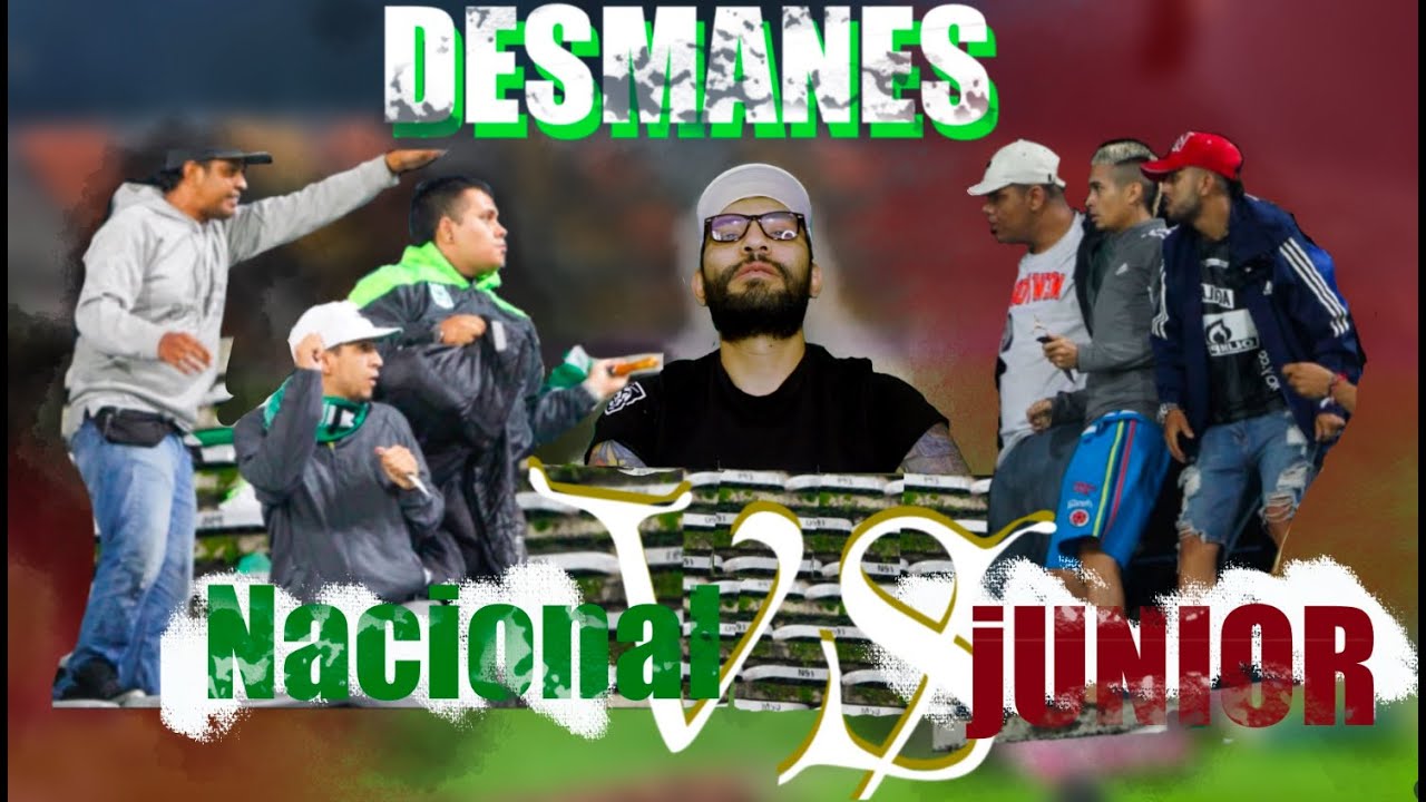Nacional VS Junior desmanes
