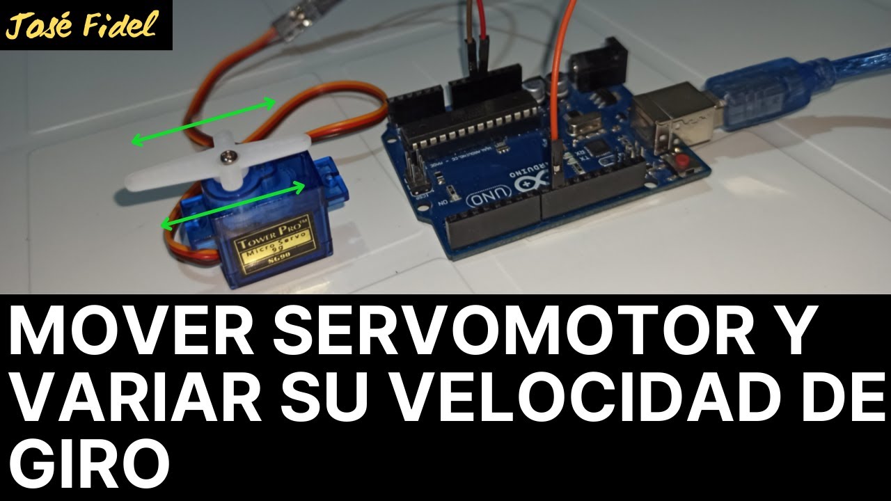 Mover Servomotor y Variar su Velocidad de Giro con Arduino |José Fidel|