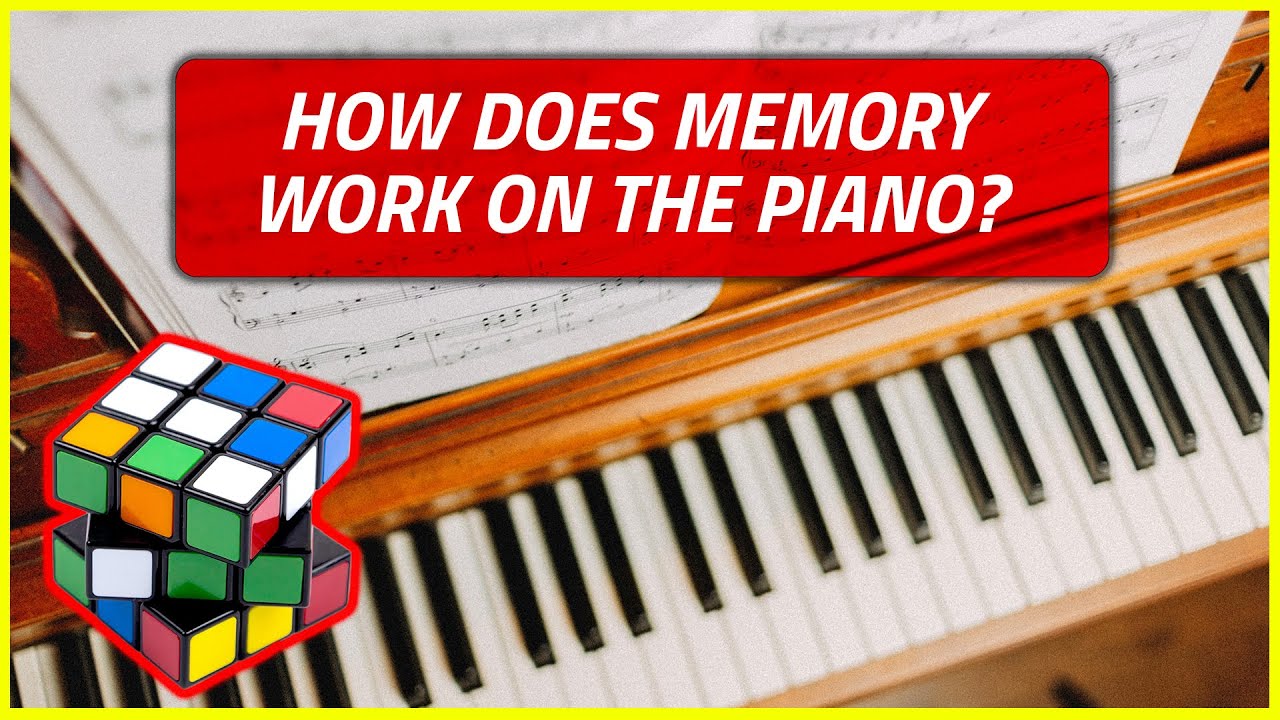 How Does Memory Work When Playing the Piano?