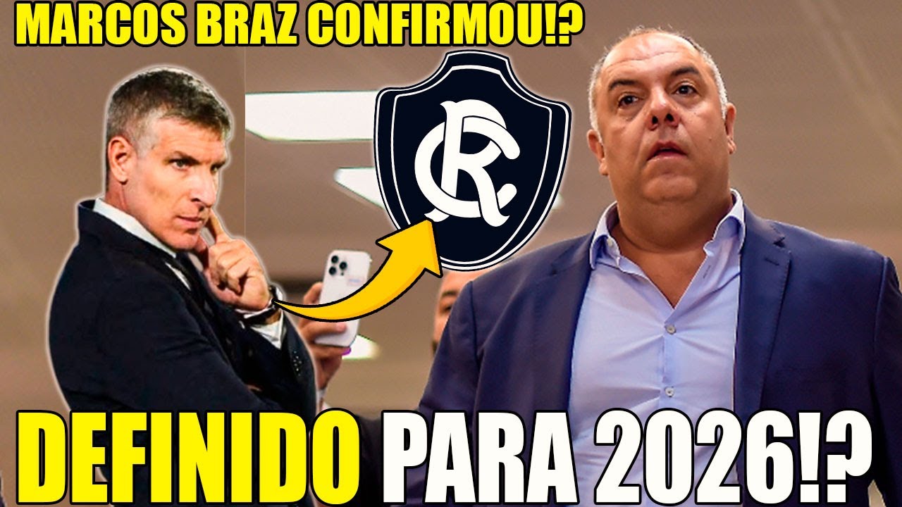 👉 BOMBA! MARCOS BRAZ CONFIRMA NOVO TÉCNICO DO REMO PARA 2026?