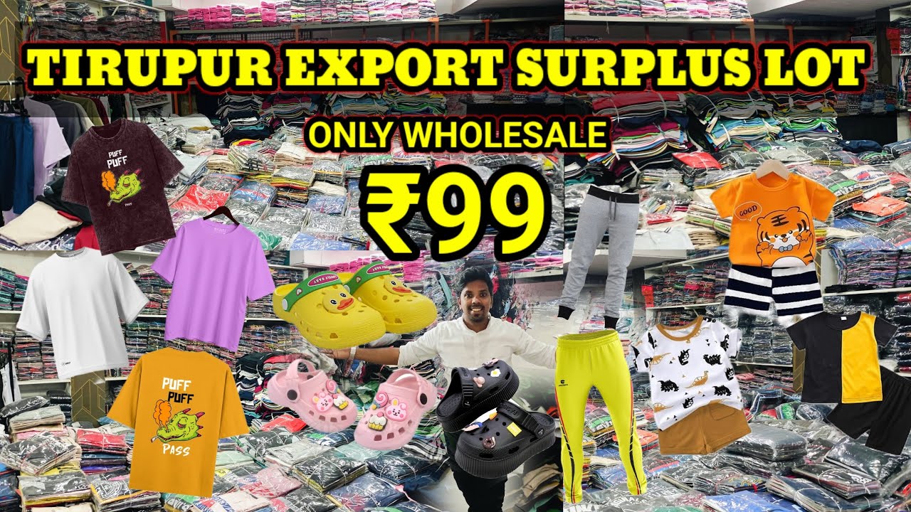 Rs.99 TIRUPUR EXPORT SURPLUS LOT ITEMS WHOLESALE MARKET 