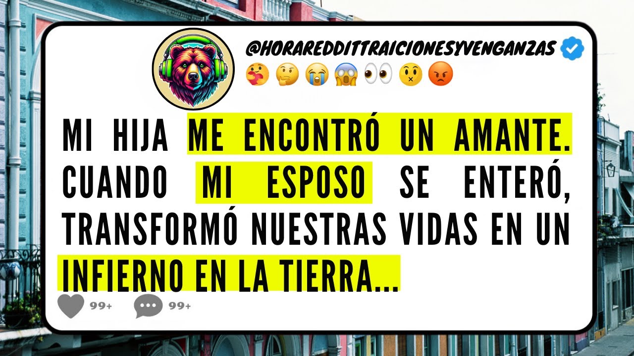 MI HIJA me encontró un AMANTE. Cuando MI ESPOSO se enteró, TRANSFORMÓ nuestras vidas EN UN INFIERNO