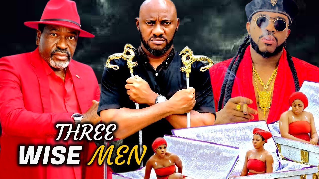 THREE WISE MEN | YUL EDOCHIE | MALIK MILTON | KANAYO O KANAYO | ESTHER OKORIE | NOLLYWOOD NEW MOVIES