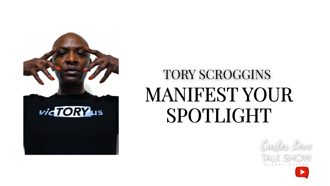 Carter Love Talk Show: MANIFEST YOUR SPOTLIGHT