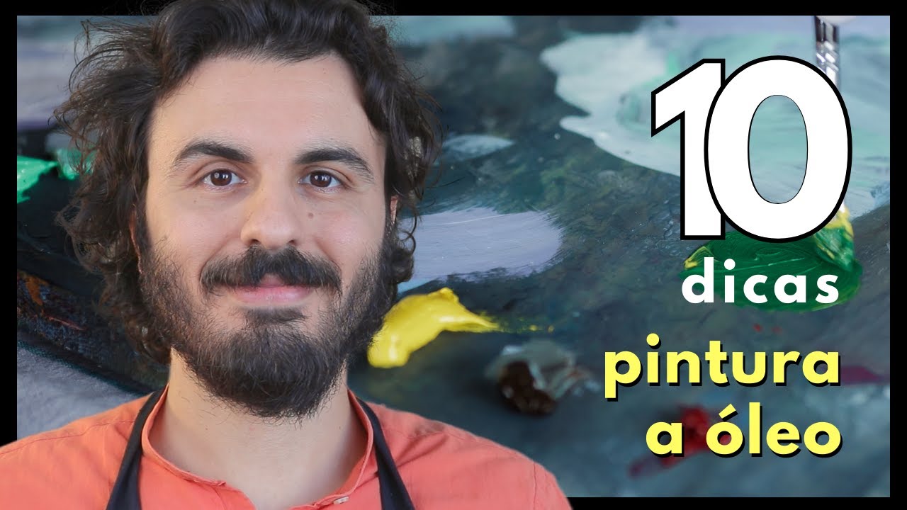 PINTURA A ÓLEO | 10 dicas para melhorar seu processo de pintura