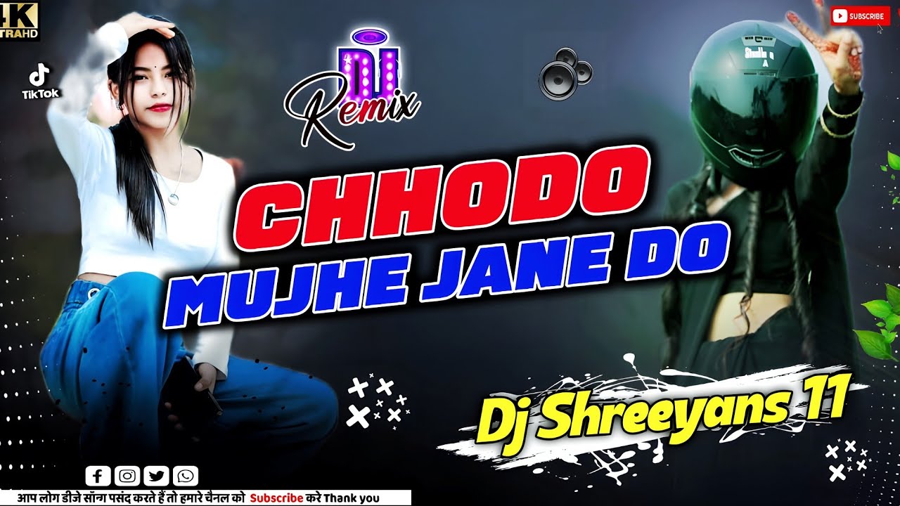 Chhodo mujhe Jane do menvariya || Hard bass dj remix || Hindi dj Remix | dj remix | DJ Shreeyans 11 