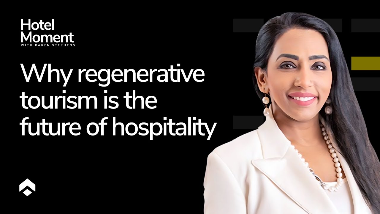 Why regenerative tourism is the future of hospitality