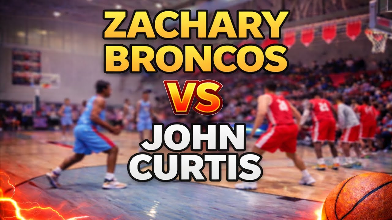 Zachary High School Broncos vs John Curtis | High School Basketball