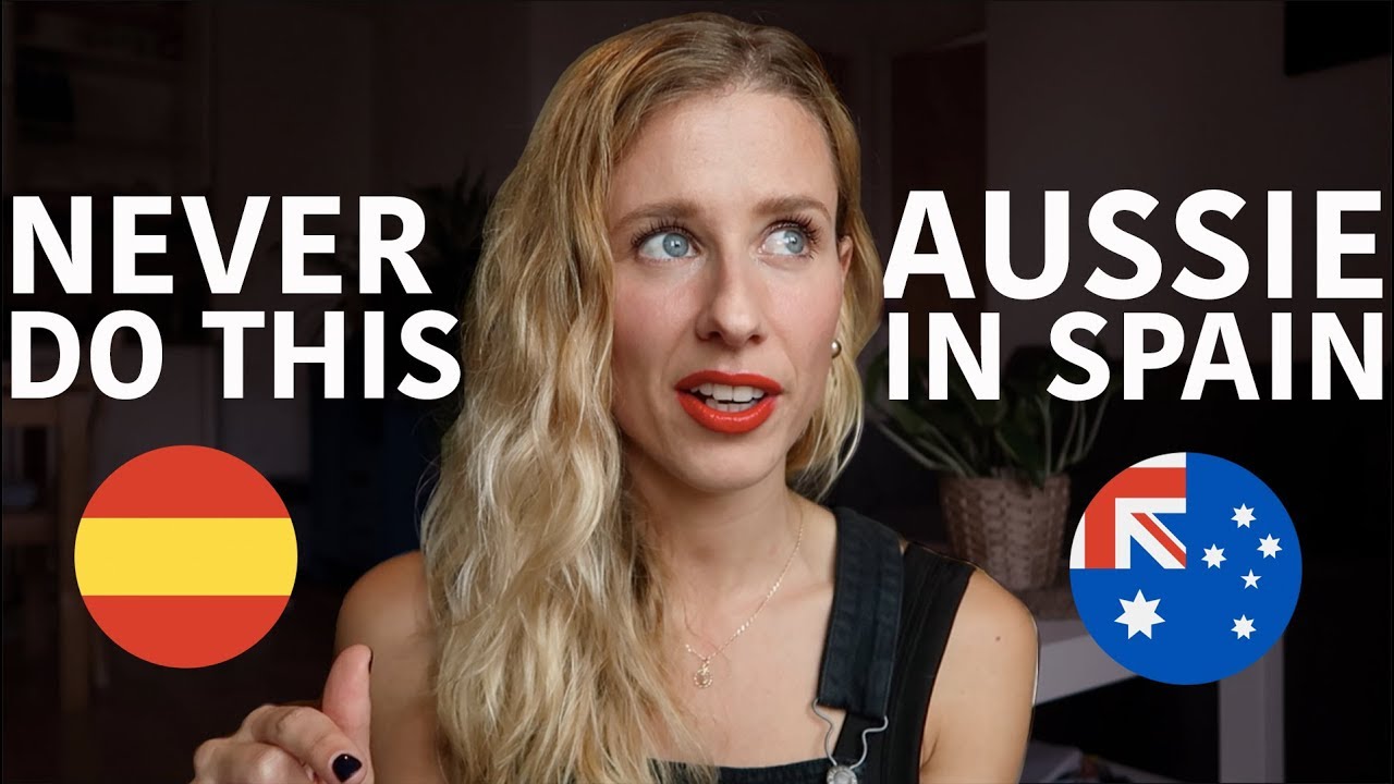 NEVER DO THIS IN SPAIN | Australian girl living in Spain